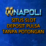 QQNapoli & QQ Napoli BO Slot Deposit Pulsa Tanpa Potongan 10rb